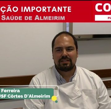 VÍDEO – INFORMAÇÃO IMPORTANTE / COVID-19 – Centro de Saúde de Almeirim