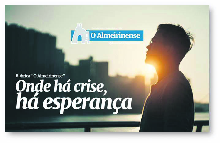 Onde há crise, há esperança Onde há crise, há esperança: 26 fevereiro 2022